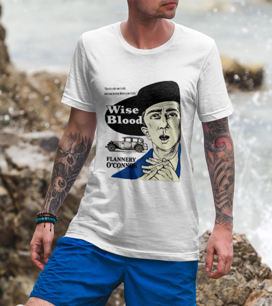 Flannery O'Connor Wise Blood There's Only One Truth T-Shirt