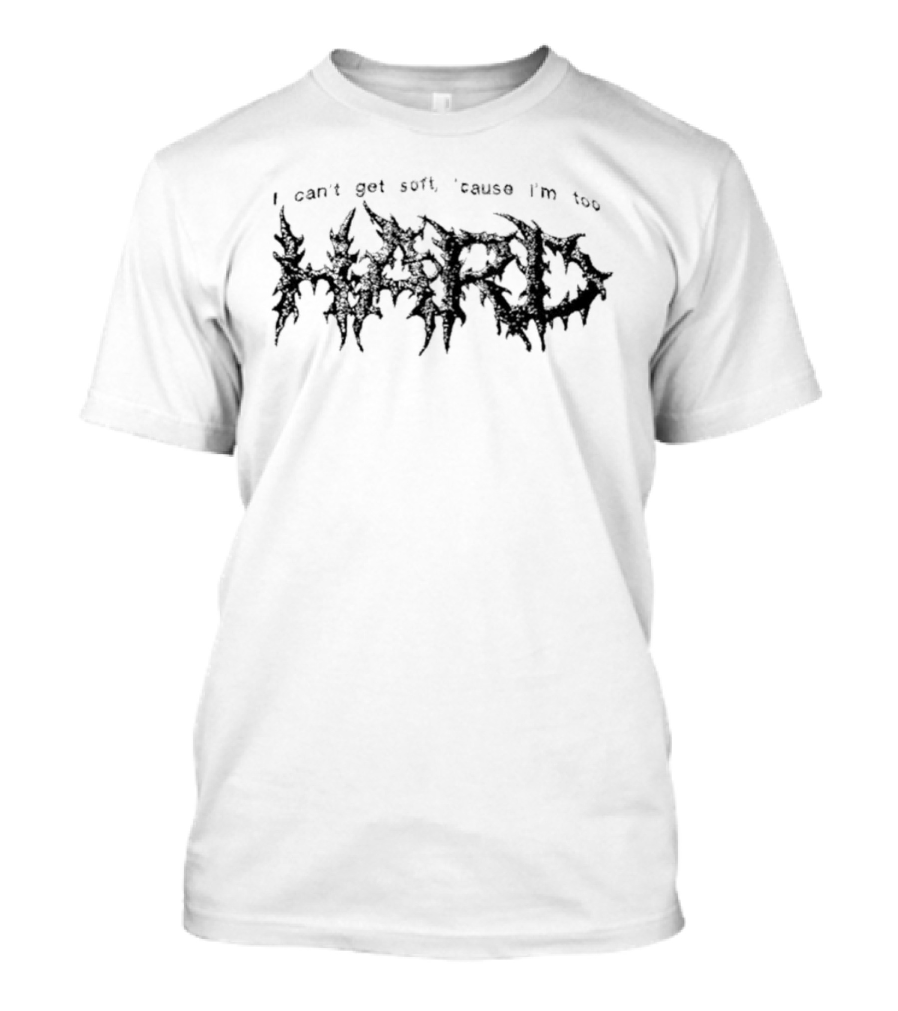 Hayley Williams Hard I Can't Get Soft 'cause I'm Too T-Shirt