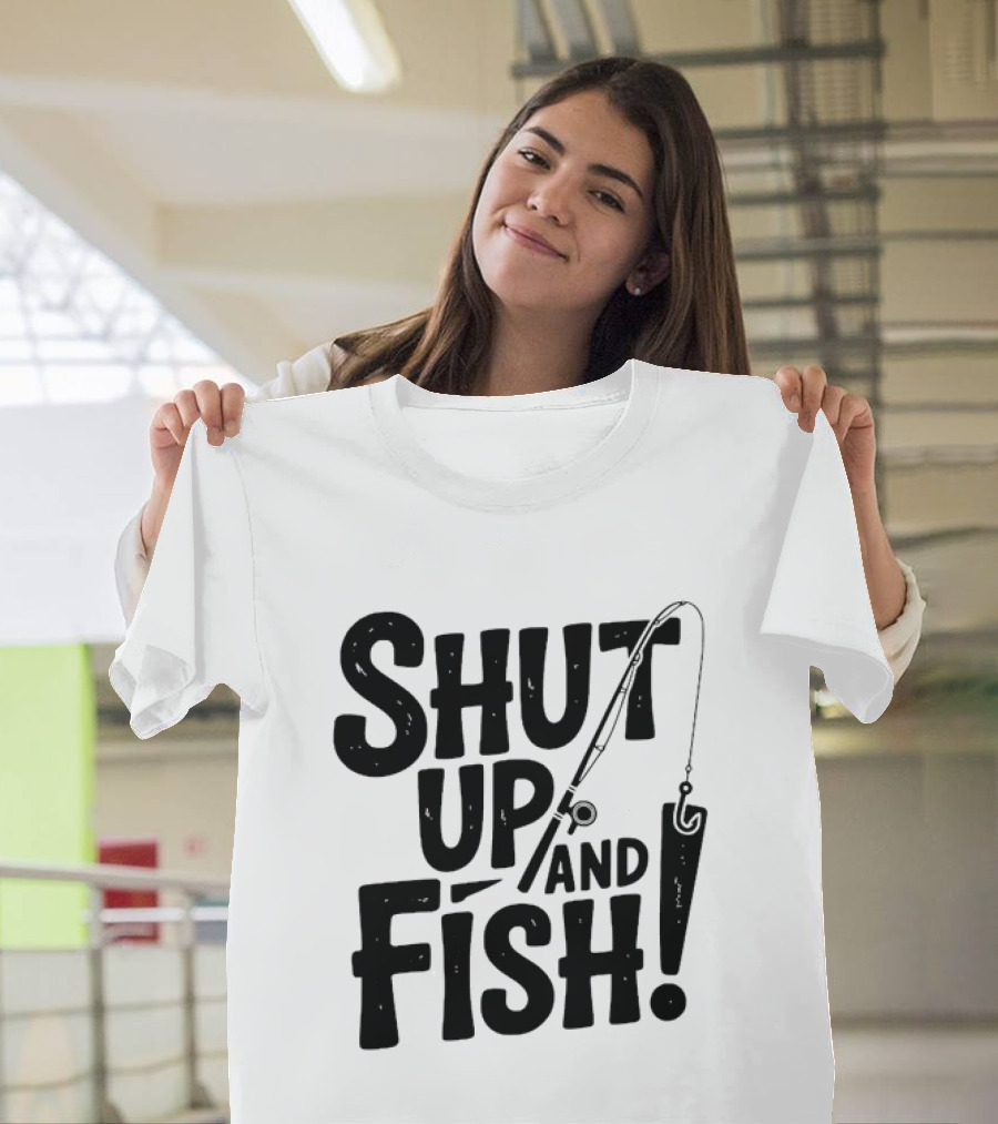 Shut Up And Fish Angler Fishing Hook Rod T-Shirt