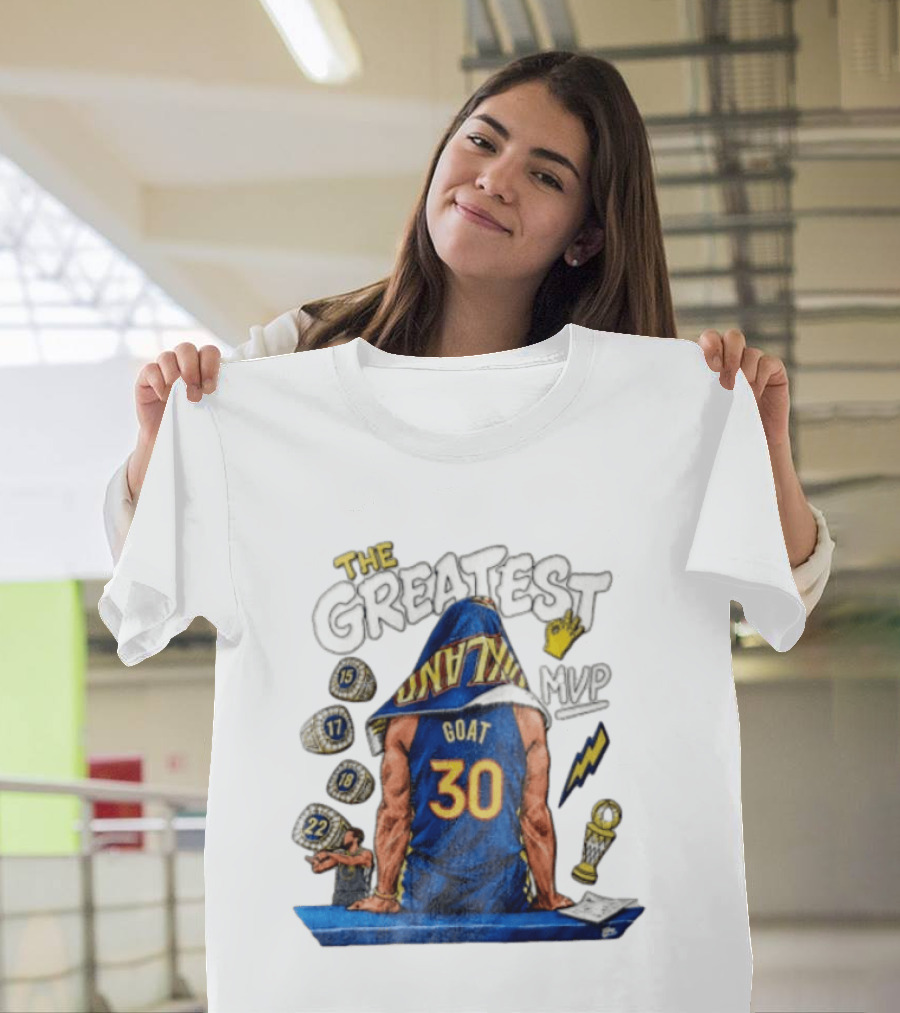 The Greatest Goat 30 MVP Stephen Curry Golden State Warriors Four Time Champion T-Shirt