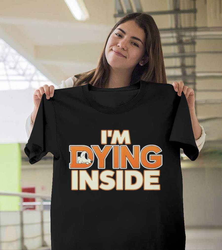 I'm Dying Inside Cartoon Dog Sarcastic Mood T-Shirt
