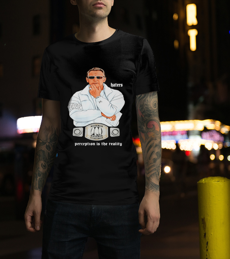 Pat Riley Made To Win Perception Is The Reality Haters T-Shirt