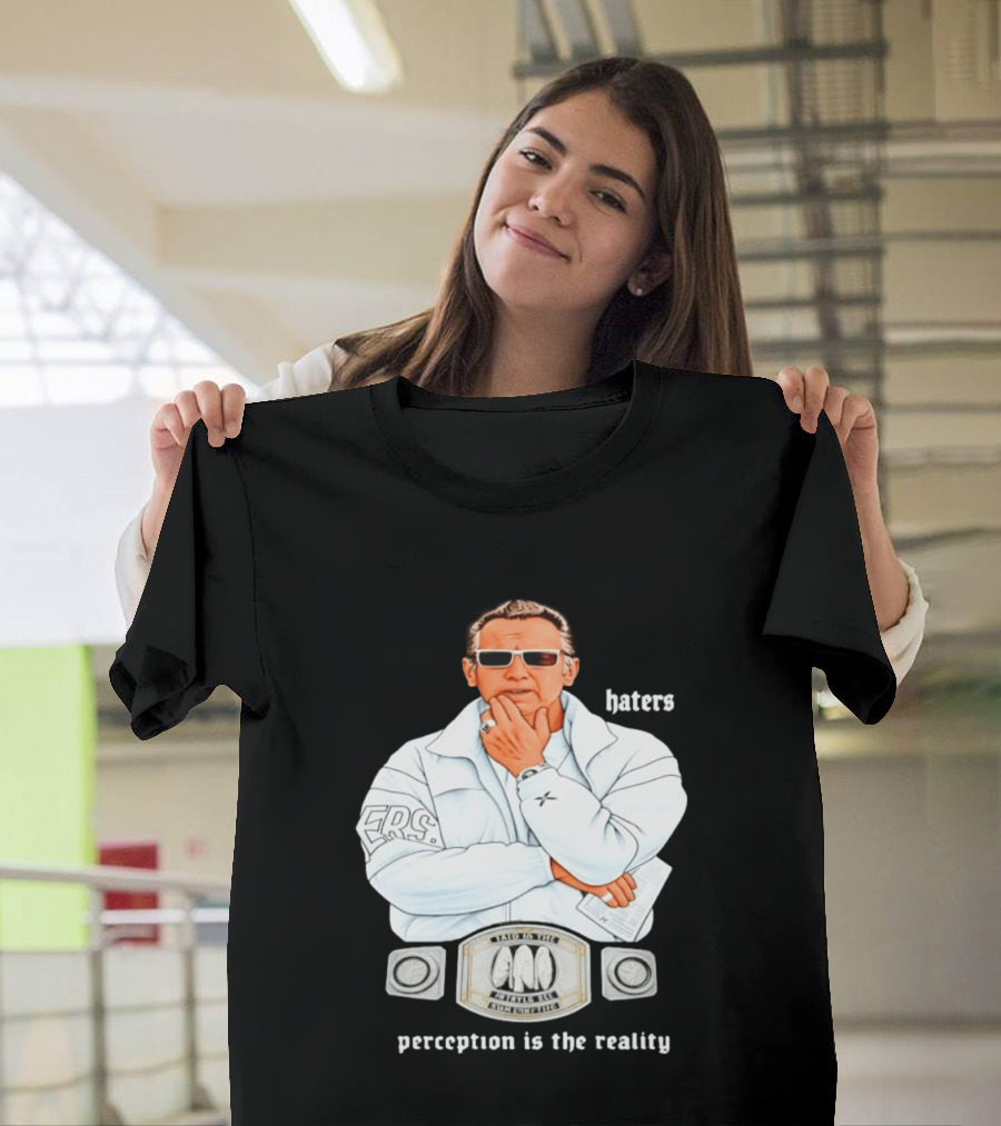 Pat Riley Made To Win Perception Is The Reality Haters T-Shirt