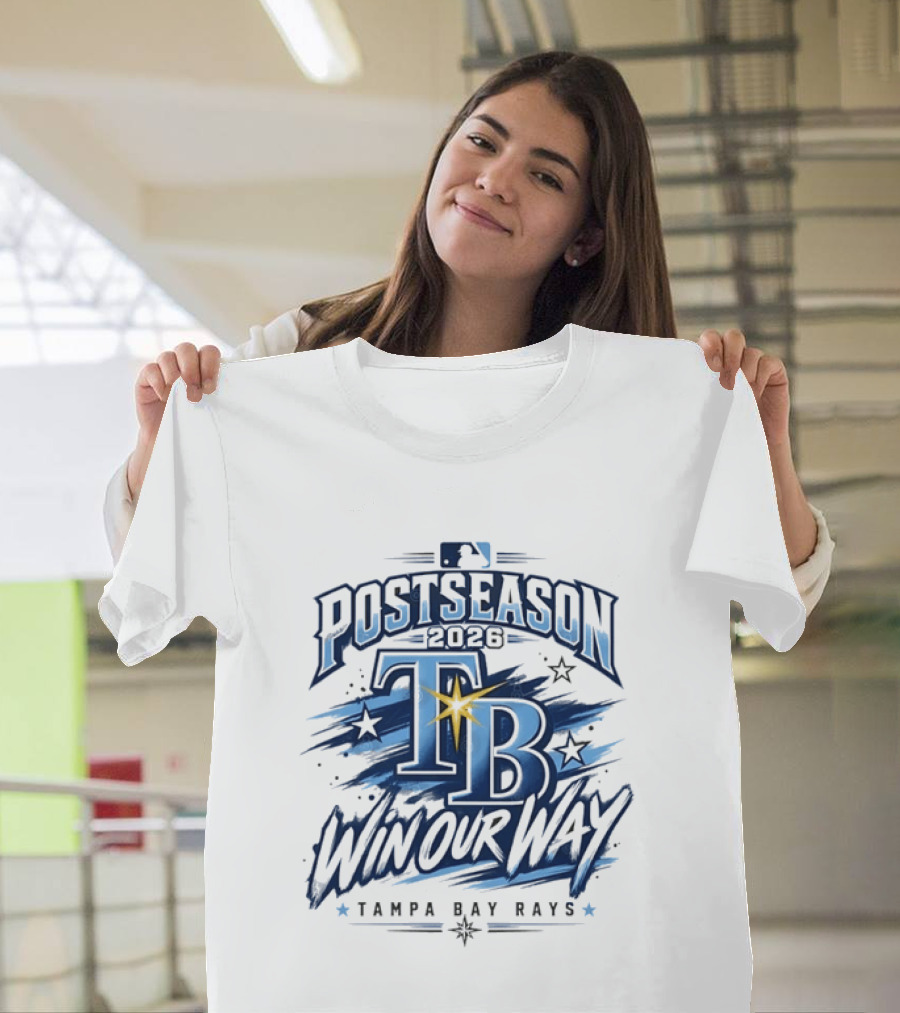 Tampa Bay Rays Postseason 2026 Win Our Way MLB T-Shirt