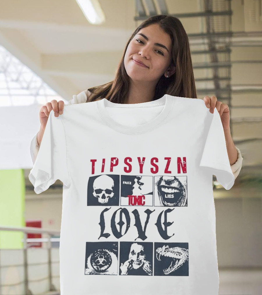 Tipsy Szn Fake Toxic Lies Love Edgy Aesthetic Skulls And Mouth T-Shirt