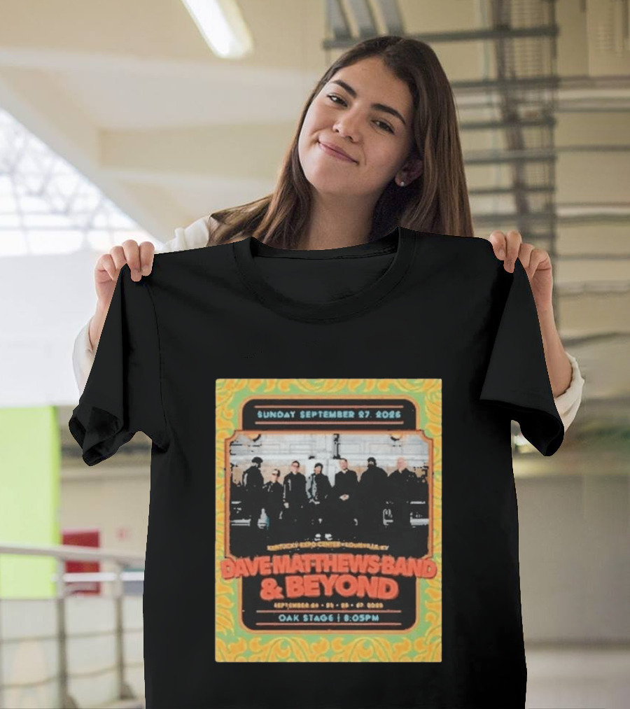 Dave Matthews Band And Beyond Live At Kentucky Expo Center Louisville September 24 27 2026 T-Shirt
