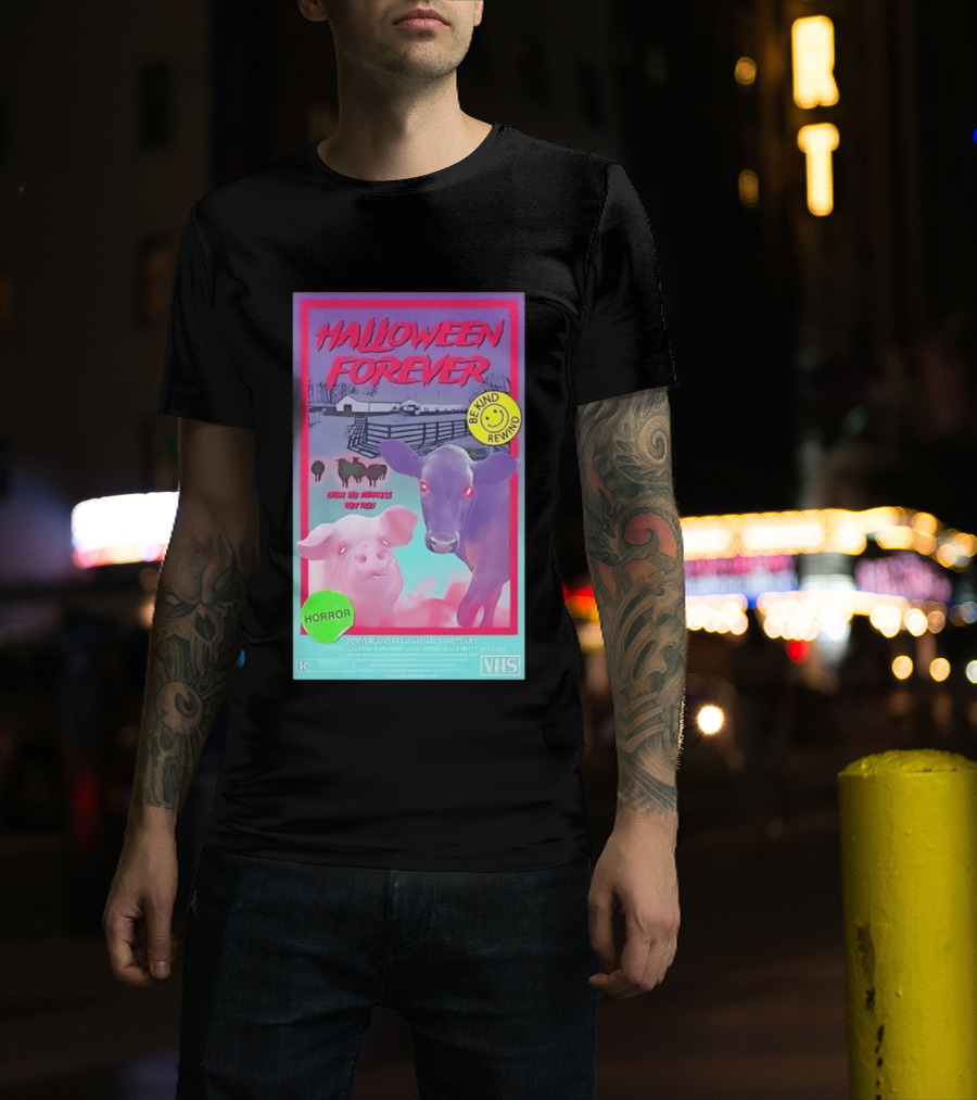 Halloween Forever Be Kind Rewind Forverland Farm Animal Sanctuary Horror VHS T-Shirt