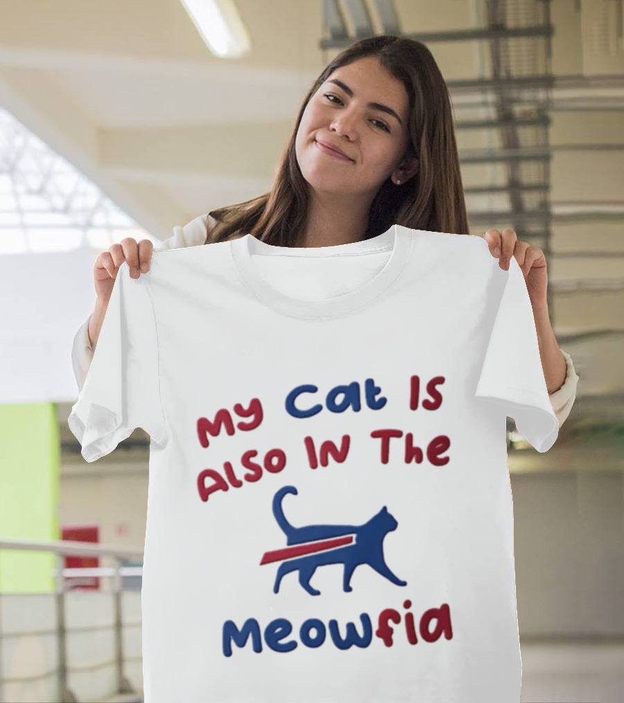 Buffalo Bills My Cat Is Also In The Meowfia T-Shirt