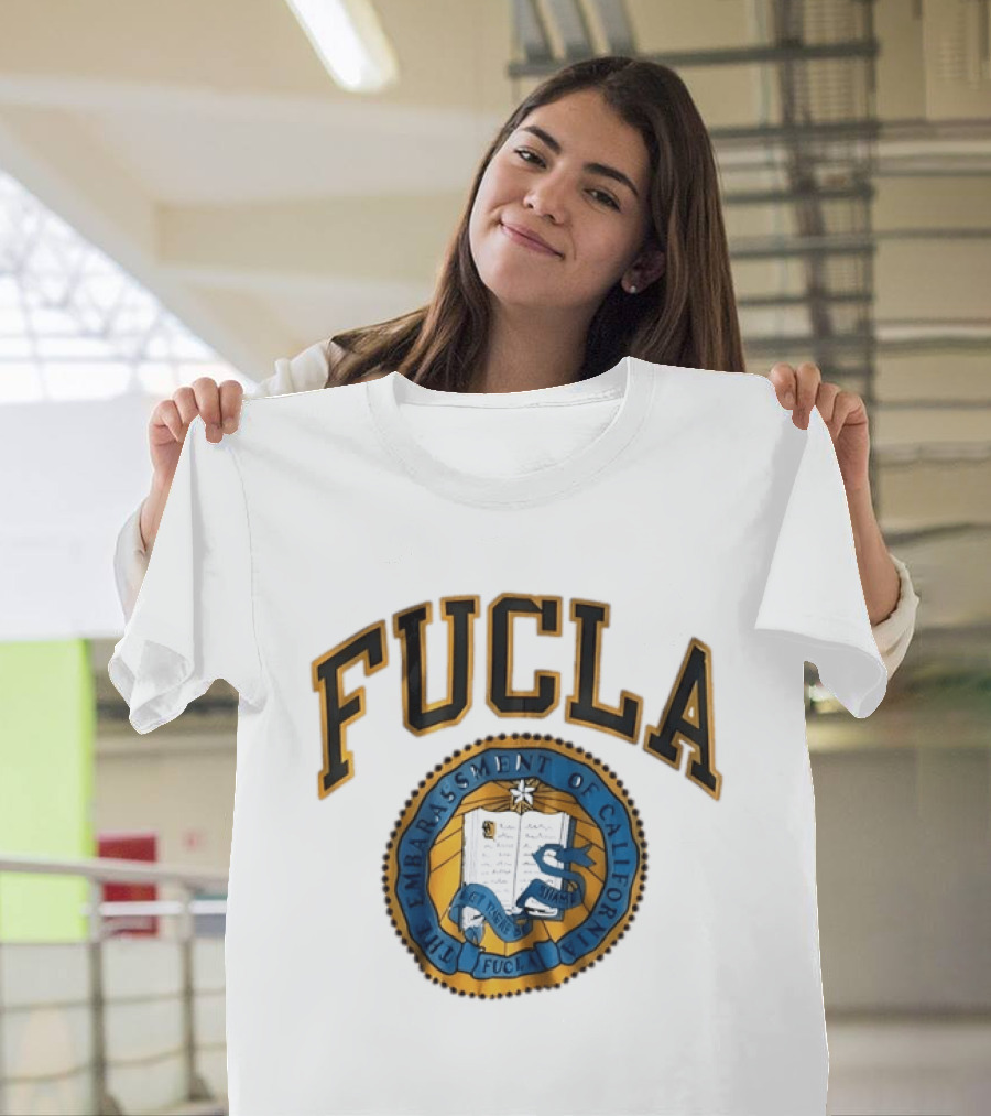 FUCLA The Embarrassment Of California Let There Be Shame T-Shirt