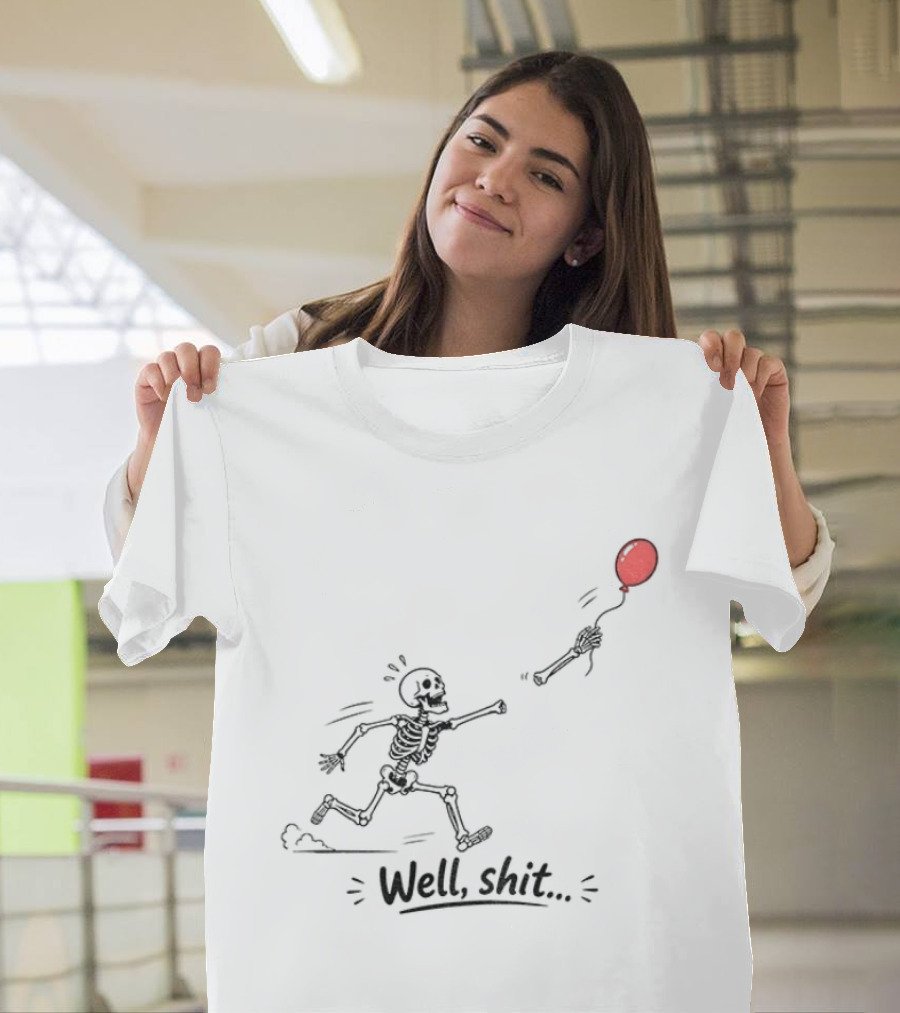 Skeleton Lost Balloon Well Shit Dark Humor Halloween T-Shirt