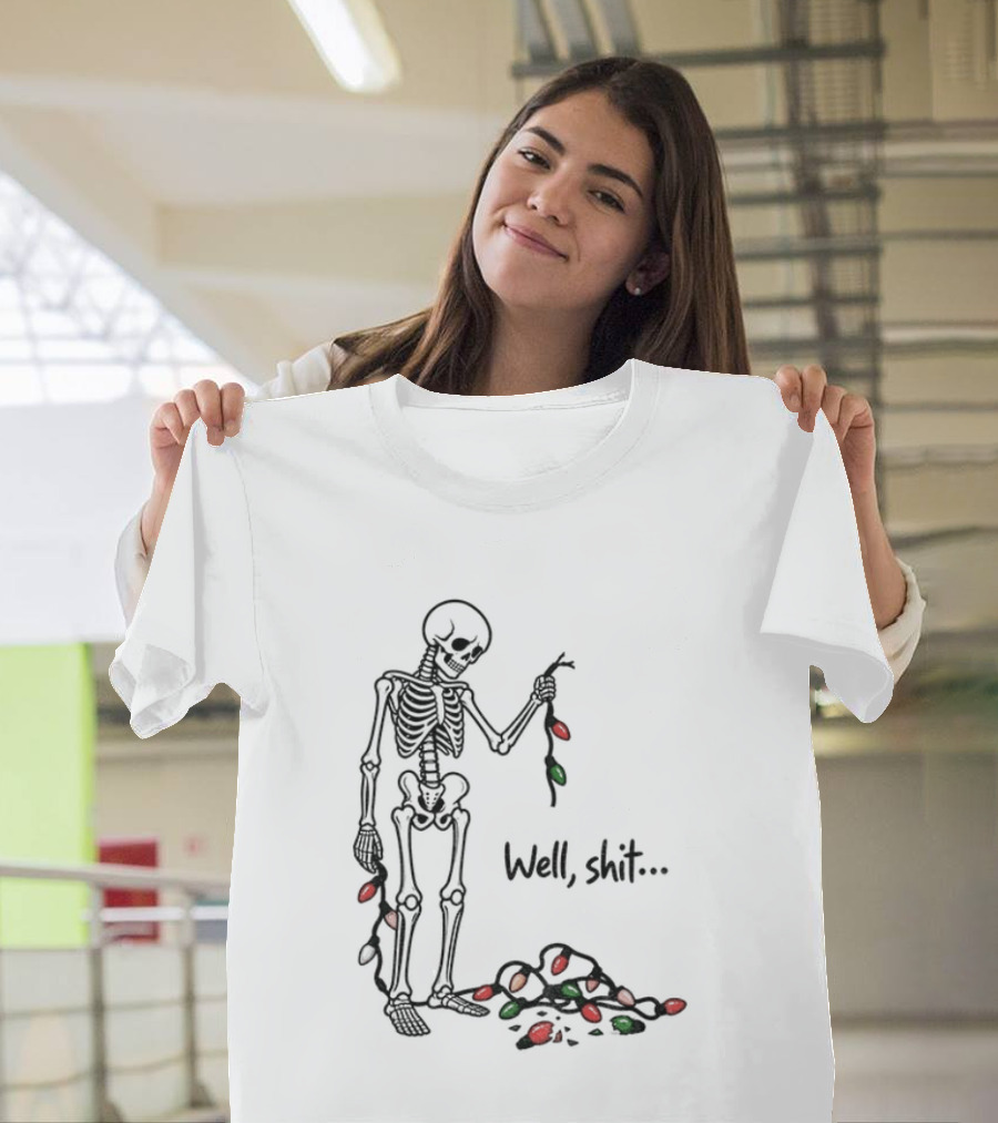 Well Shit Christmas Skeleton Holiday Lights T-Shirt