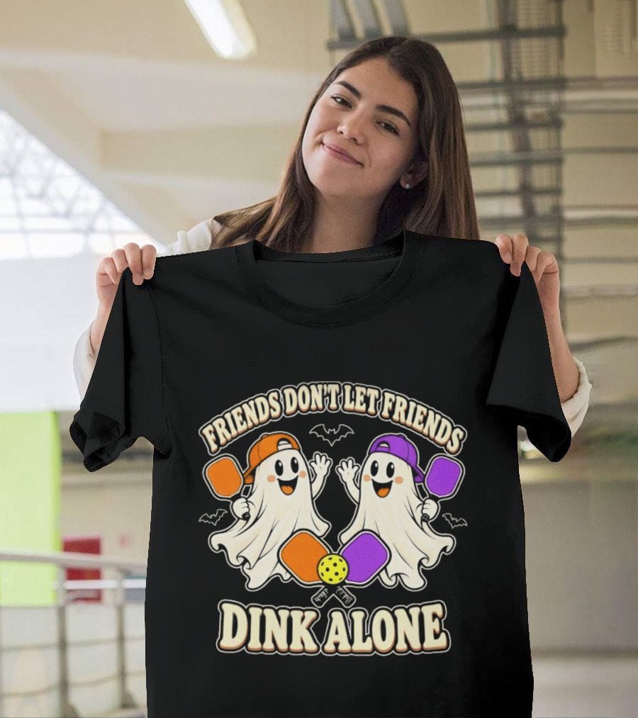 Friends Don't Let Friends Dink Alone Ghostly Pickleball Pals T-Shirt