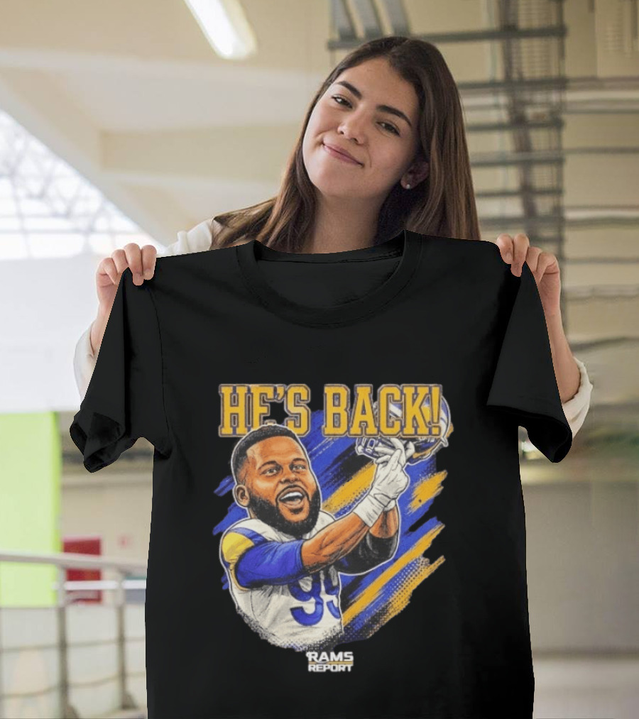 He's Back Rams Report 99 Football Return Celebration T-Shirt