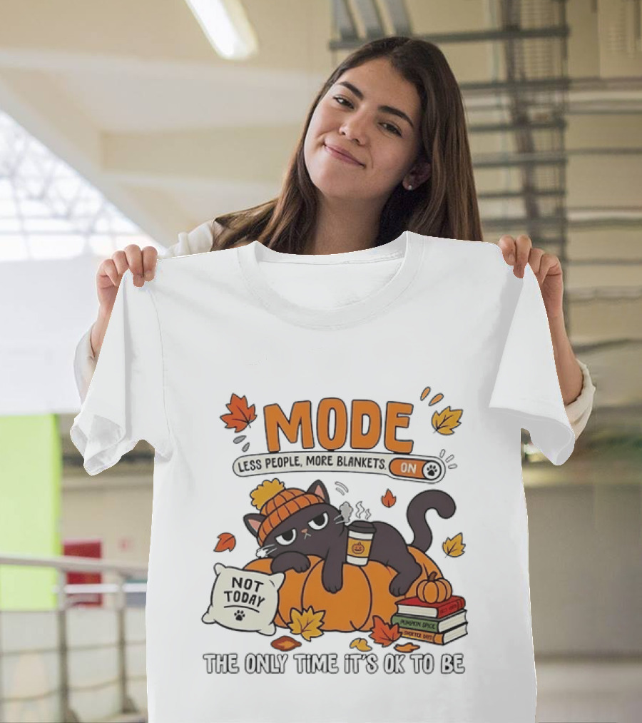 Mode On Less People More Blankets Not Today Cozy Vibes With Pumpkin Spice Black Cat T-Shirt