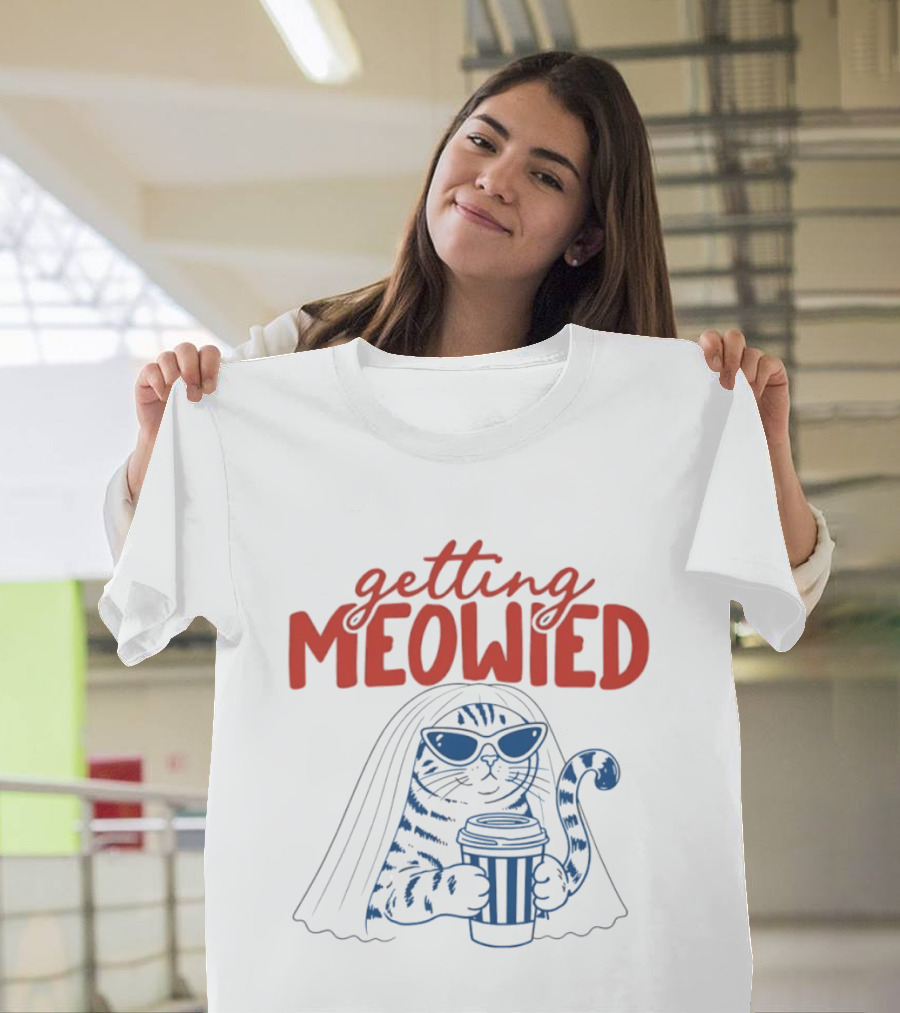 Getting Meowied Cat Bride Coffee Lover Wedding T-Shirt