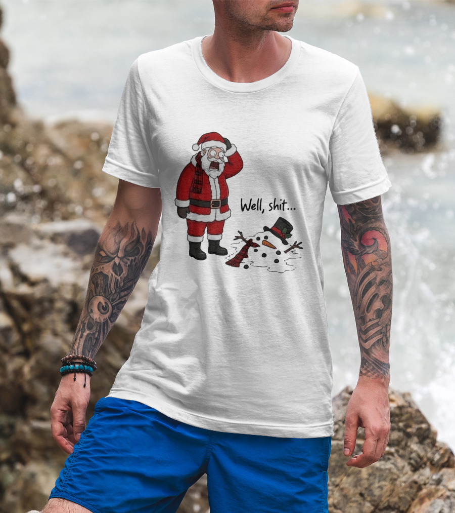 Santa Well Shit Xmas With Melted Snowman T-Shirt