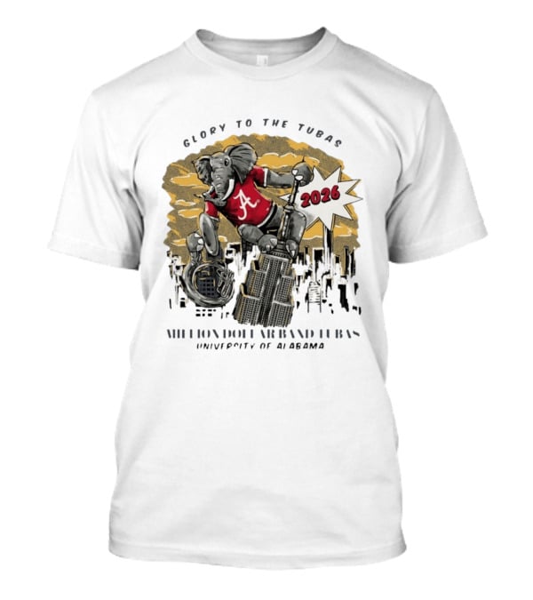 Glory To The Tubas 2026 Million Dollar Band University Of Alabama Elephant With Tuba T-Shirt