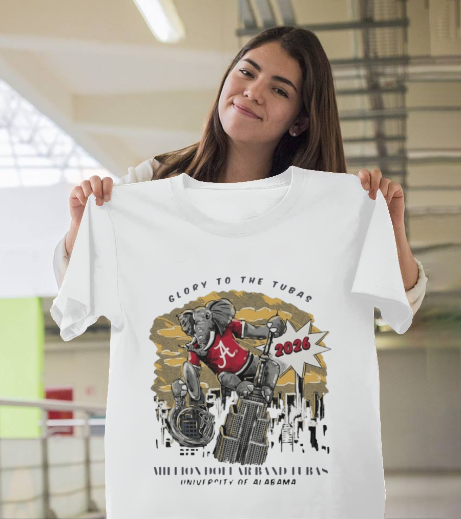 Glory To The Tubas 2026 Million Dollar Band University Of Alabama Elephant With Tuba T-Shirt