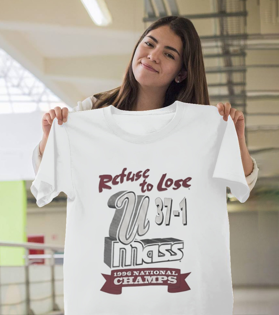 U Mass Refuse To Lose 1996 National Champs 37 1 T-Shirt