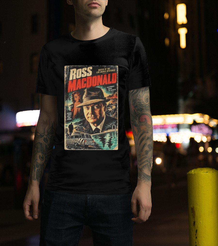 Ross Macdonald Master Of The Lew Archer Mysteries California Hides Its Secrets Missing People Dark Shadows T-Shirt