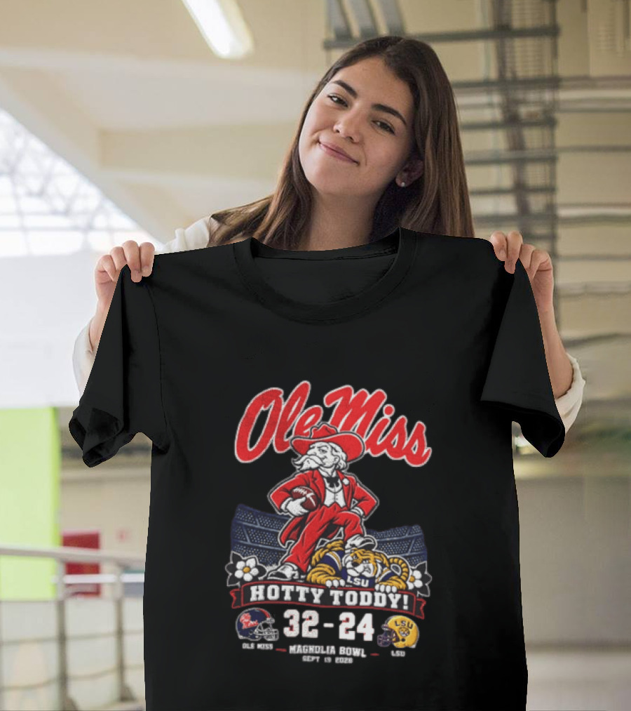 Ole Miss Hotty Toddy Vs LSU 32 24 September 26 2026 Magnolia Bowl NCAA T-Shirt