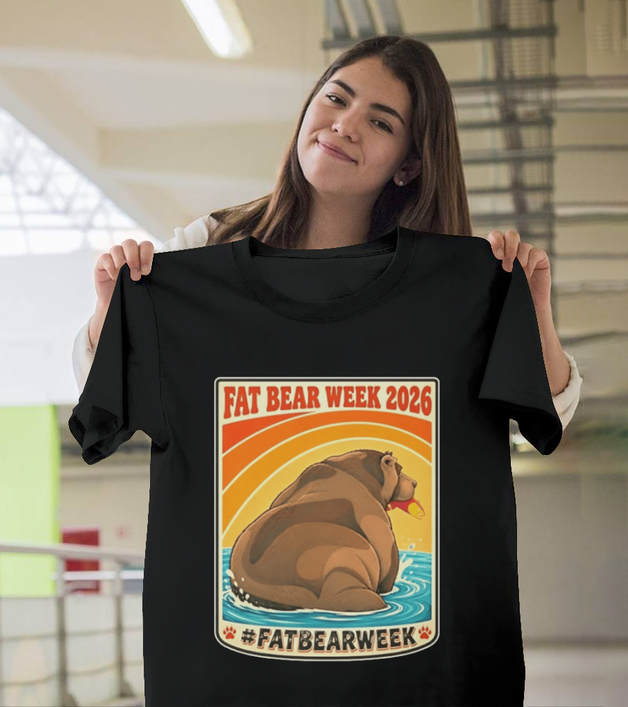 Fat Bear Week 2026 Katmai National Park Hashtag Fat Bear Week T-Shirt