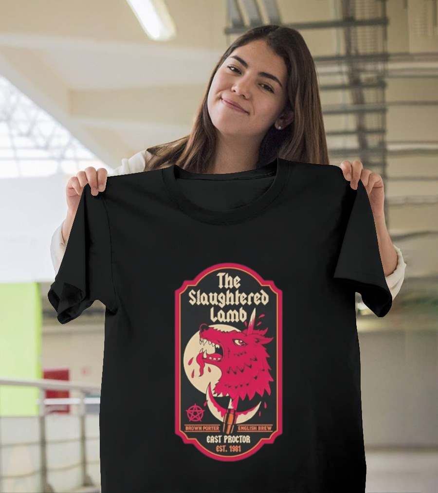 The Slaughtered Lamb Brown Porter English Brew East Proctor Est 1981 Vintage Werewolf Pub Sign T-Shirt