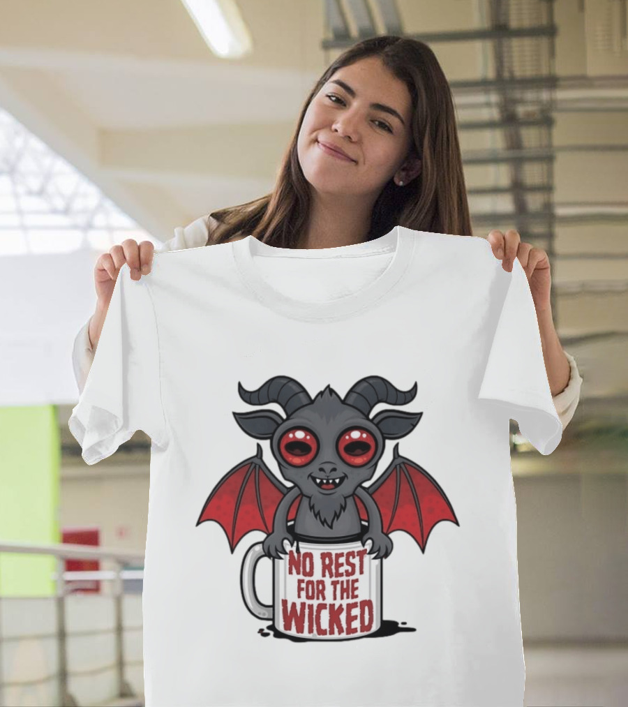 No Rest For The Wicked Little Demon Coffee Red Eyed Bat Wings T-Shirt