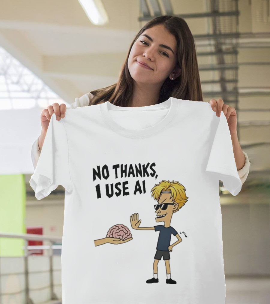 No Thanks I Use AI Cartoon Character Rejecting Brain T-Shirt