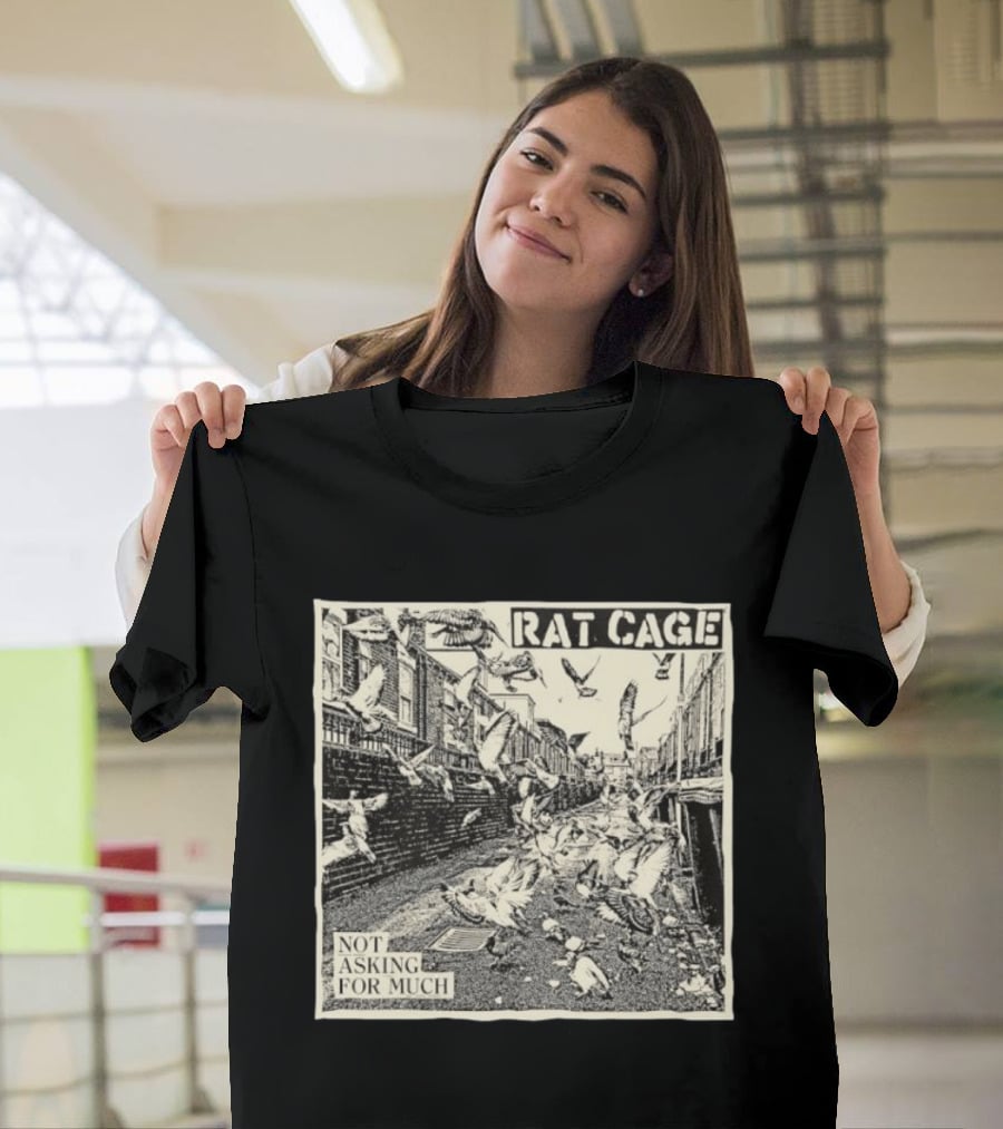 Rat Cage Not Asking For Much Pigeon Alley Scene T-Shirt