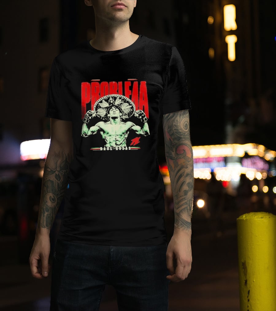 Raul Rosas El Nino Problema UFC Champion 2026 T-Shirt