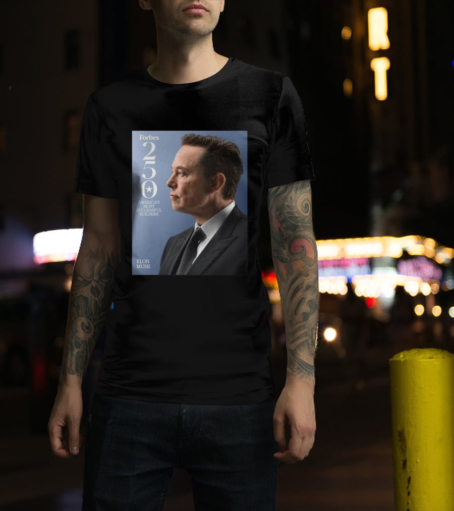 Forbes 250 America's Most Successful Builders Elon Musk T-Shirt