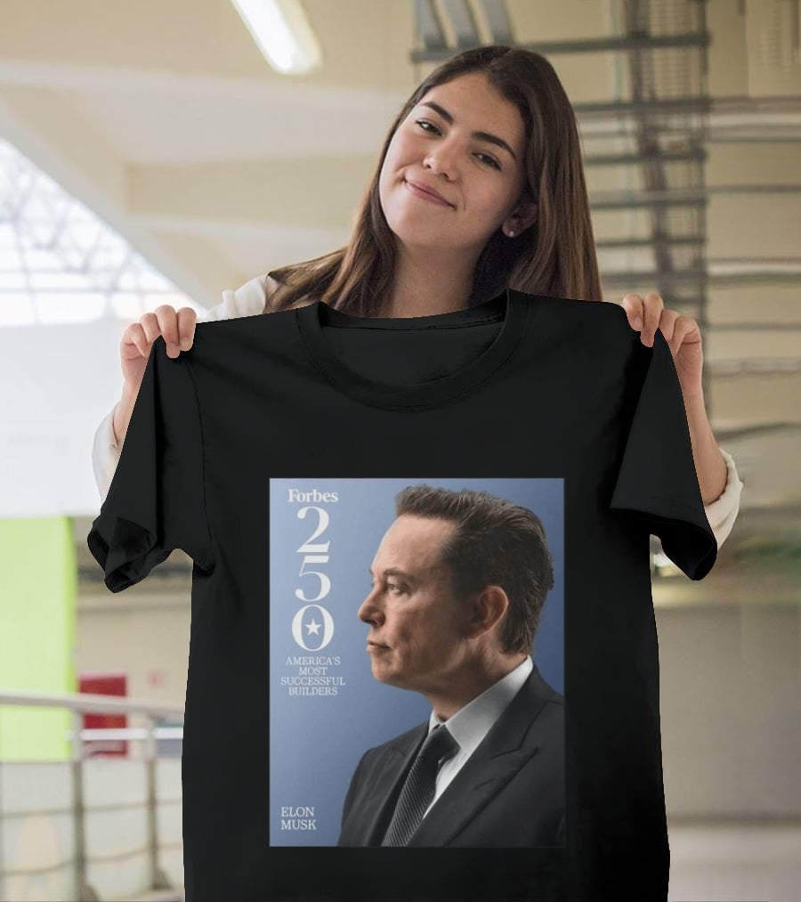 Forbes 250 America's Most Successful Builders Elon Musk T-Shirt
