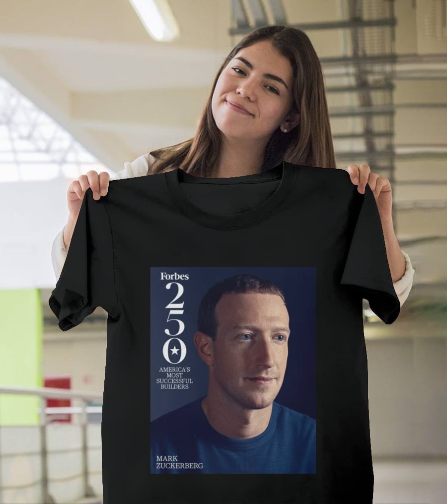 Forbes 250 America's Most Successful Builders Mark Zuckerberg T-Shirt
