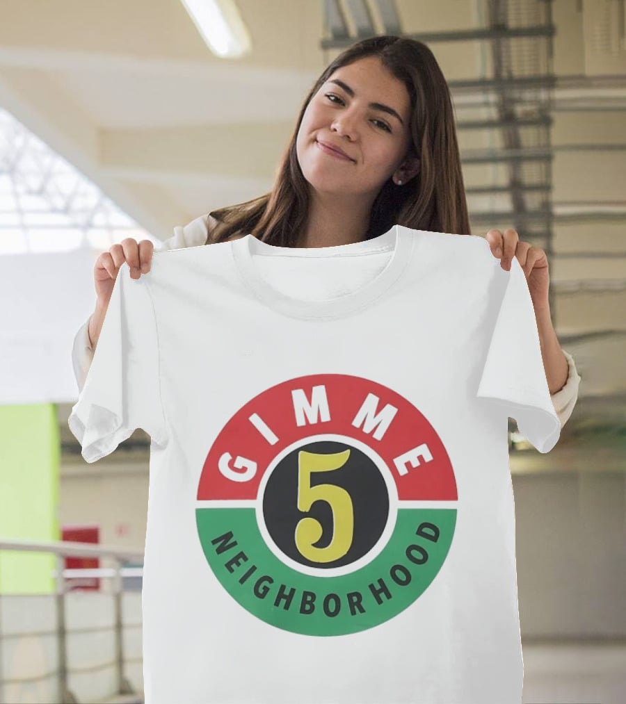 Gimme 5 Neighborhood Streetwear T-Shirt