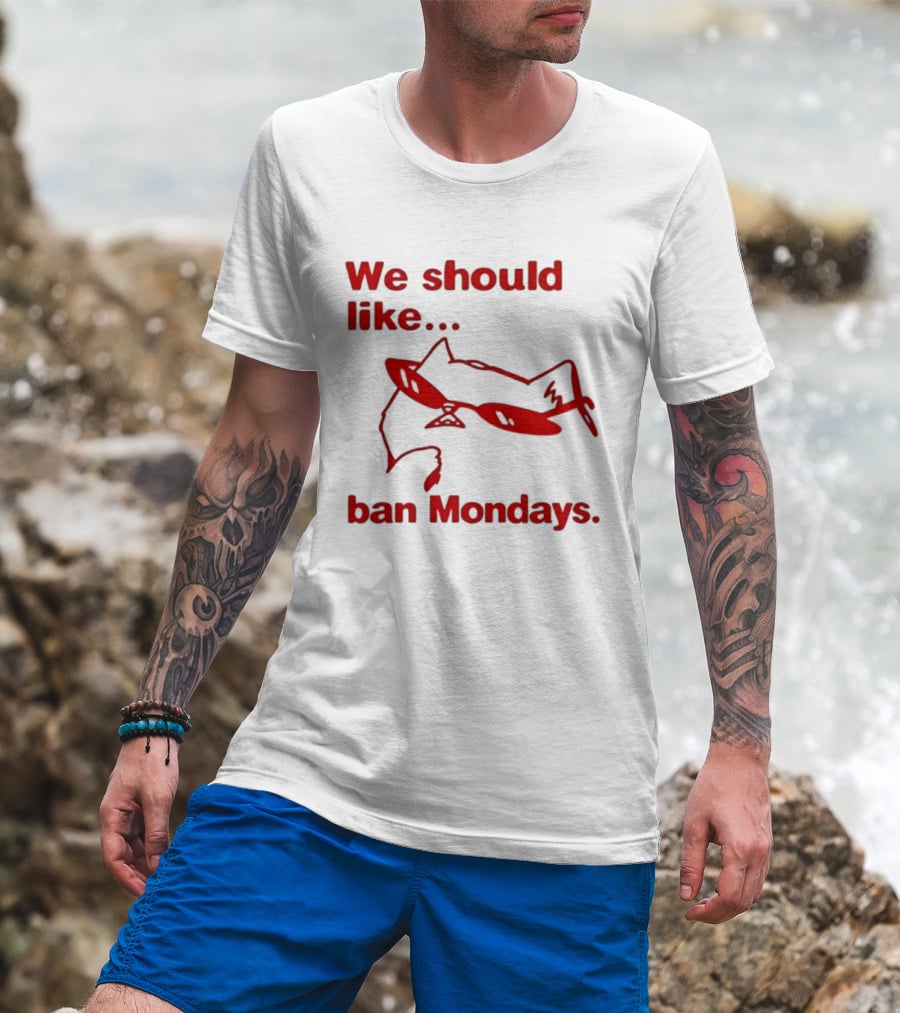 We Should Like To Ban Mondays Cat Sunglasses T-Shirt