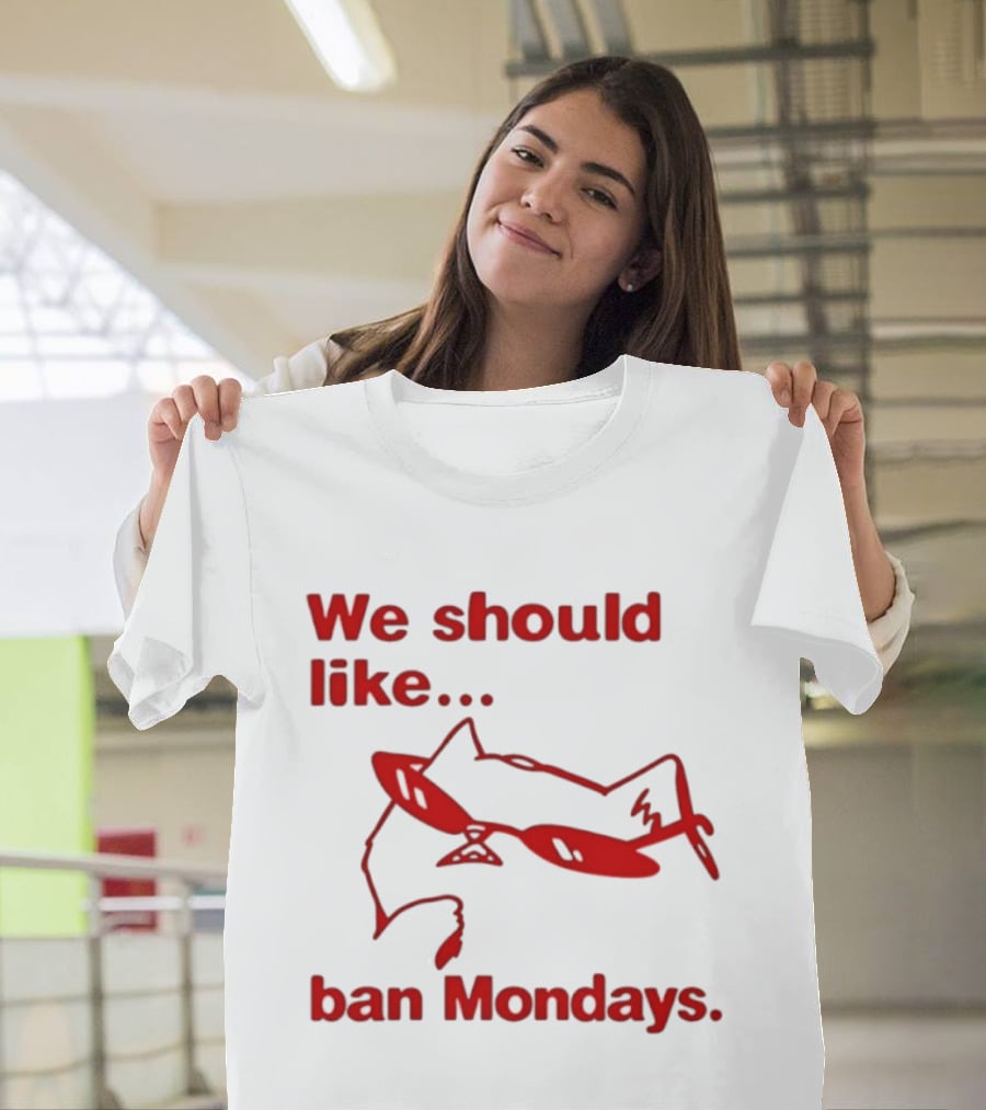 We Should Like To Ban Mondays Cat Sunglasses T-Shirt