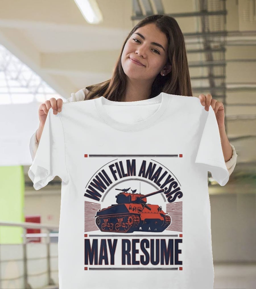 WWII Film Analysis Tank May Resume T-Shirt
