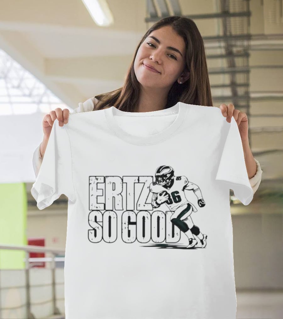 Ertz So Good Philadelphia Eagles Number 86 Running T-Shirt