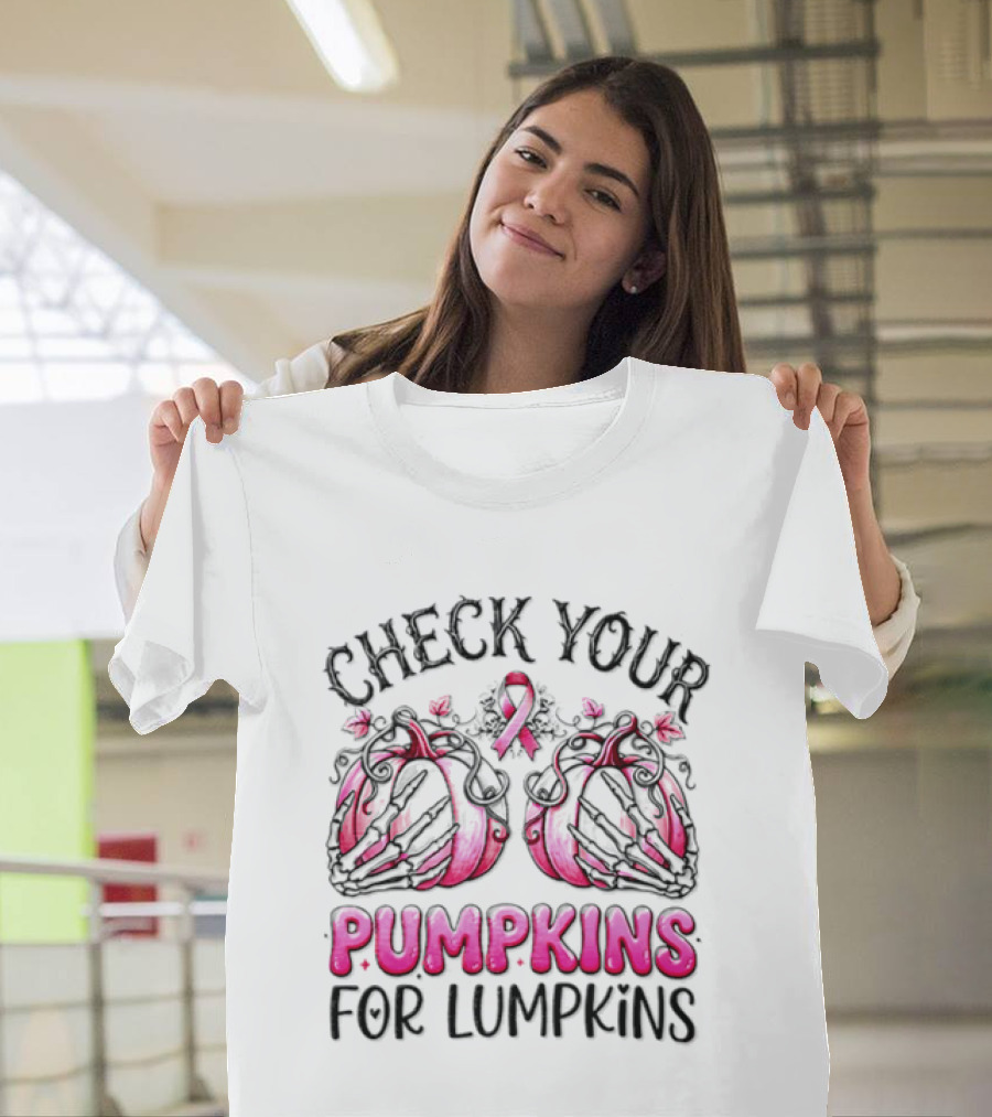 Check Your Pumpkins For Lumpkins Breast Cancer Awareness Pink Ribbon Pumpkins T-Shirt