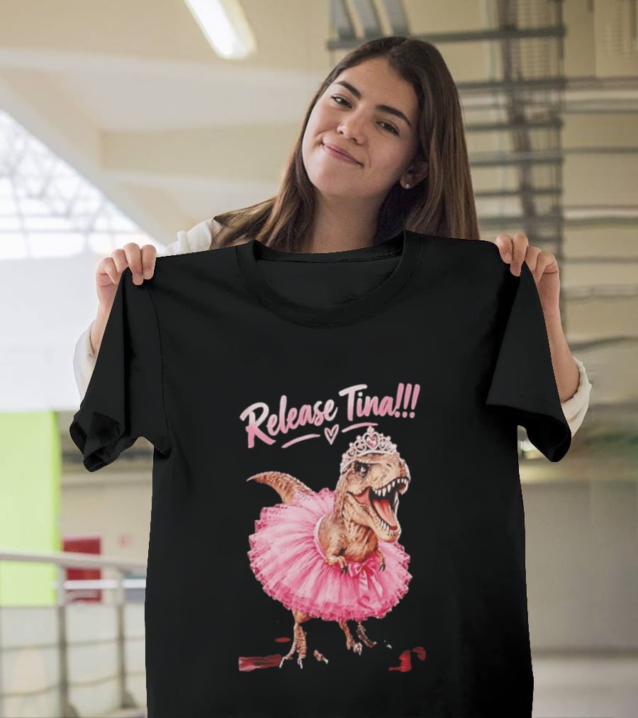 Release Tina Rex In Pink Tutu And Tiara T-Shirt