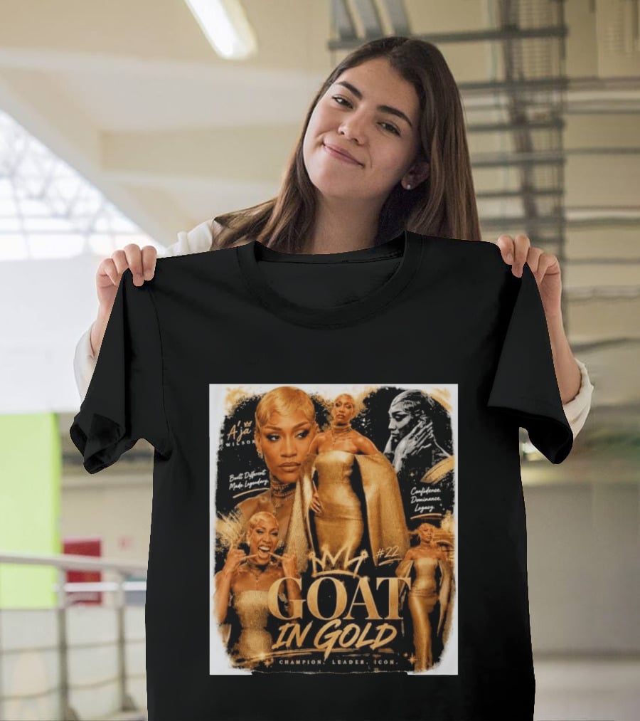 A'ja Wilson GOAT In Gold Confidence Dominance Legacy Champion Leader T-Shirt