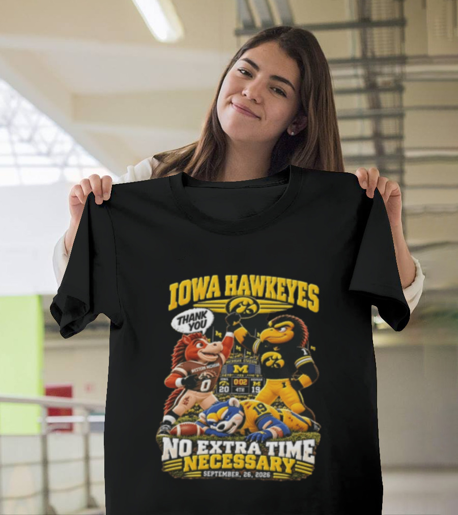 Iowa Hawkeyes Versus Western Michigan And Michigan State Mascots No Extra Time Necessary September 26 2026 T-Shirt