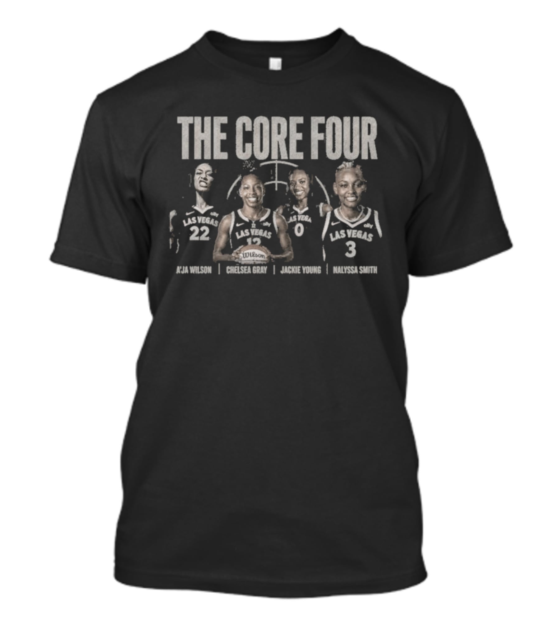The Core Four A'ja Wilson Chelsea Gray Jackie Young NaLyssa Smith Las Vegas Basketball T-Shirt