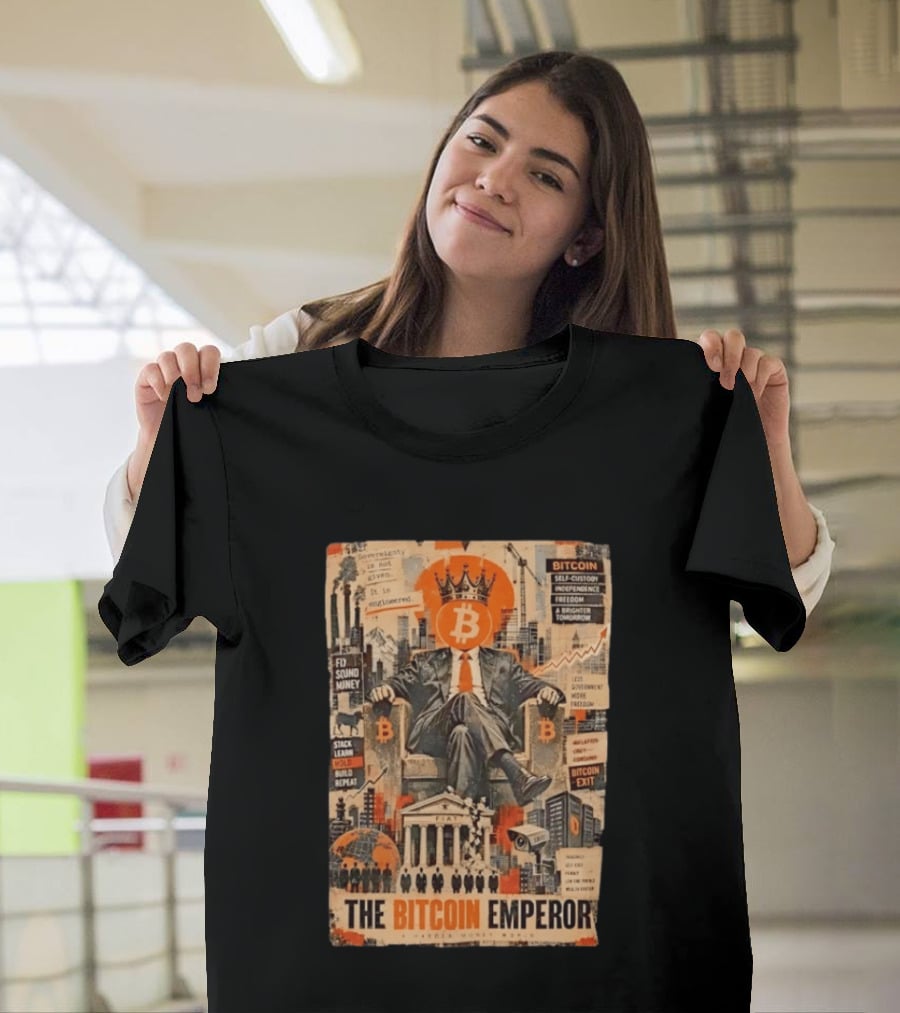 Bitcoin Emperor Sovereignty Sound Money Self Custody Independence Freedom T-Shirt