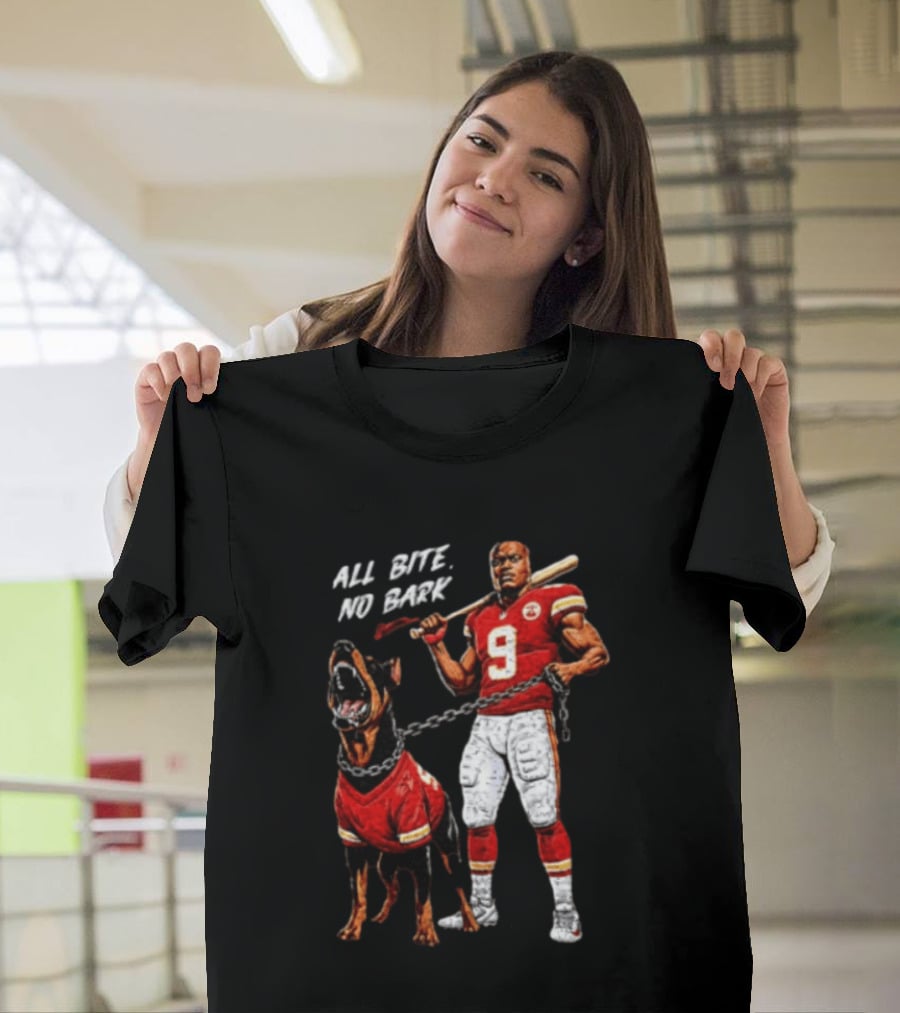 Kansas City Chiefs All Bite No Bark Football Player And Fierce Dog T-Shirt