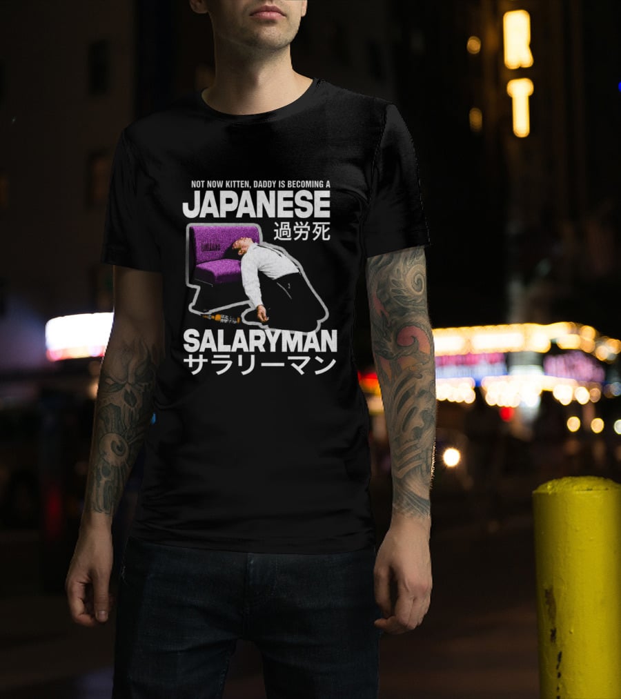 Not Now Kitten Daddy Is Becoming A Japanese Salaryman Katakana Couch Collapse T-Shirt