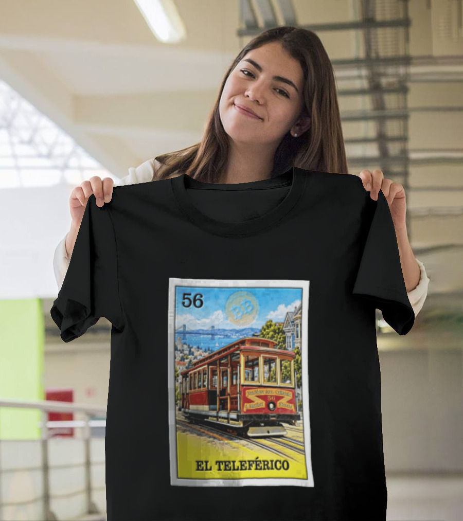 San Francisco El Teleferico Van Ness Ave California 56 Market Streets Cable Car T-Shirt