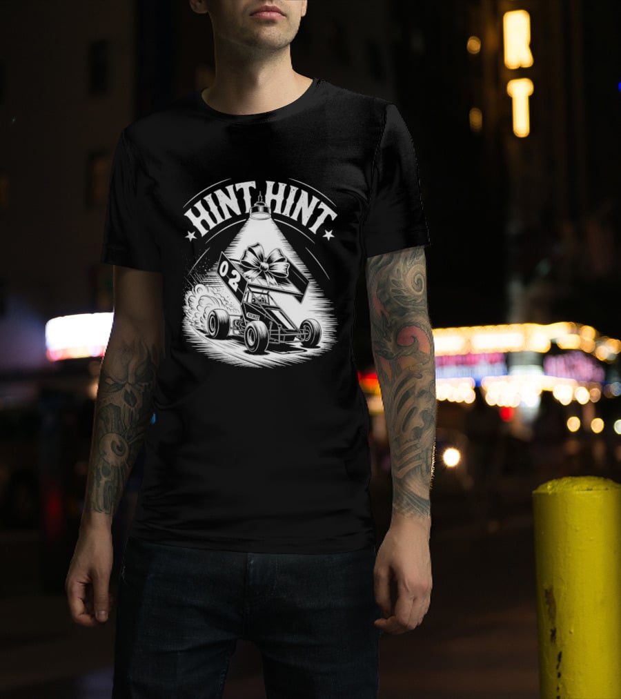 Hint Hint 02 Sprint Car Racing Dirt Track T-Shirt