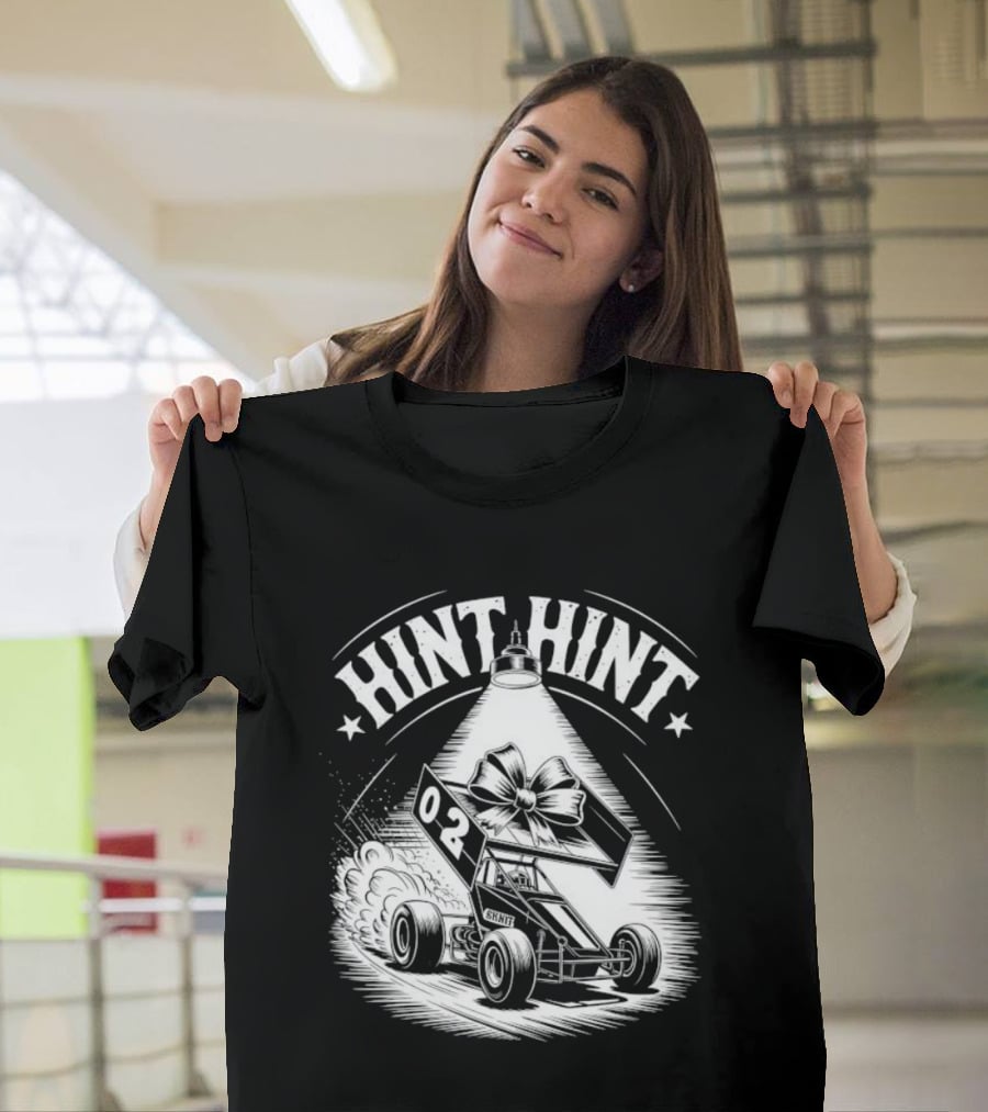 Hint Hint 02 Sprint Car Racing Dirt Track T-Shirt
